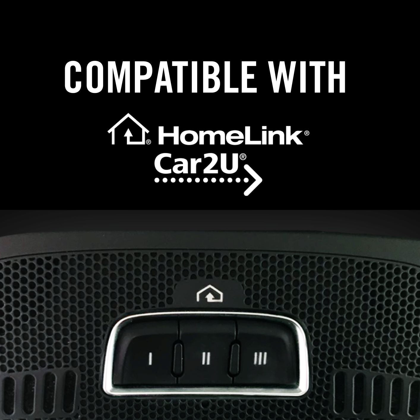 All Genie garage door openers are compatible with Homelink and Car2U