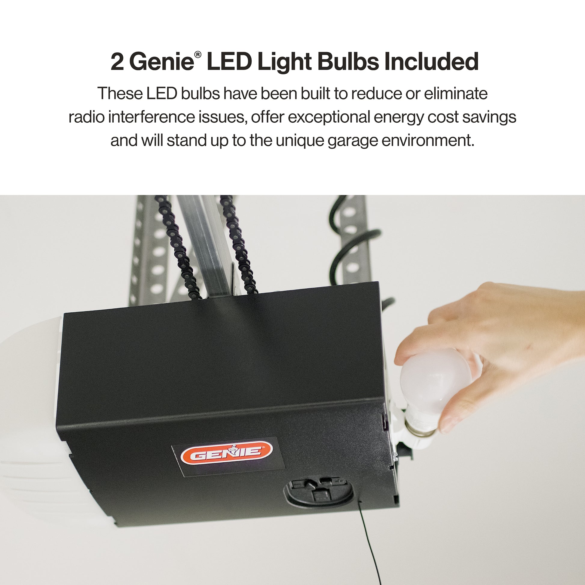 2 Genie LED light bulbs included with the Chain Glide Connect Essentials