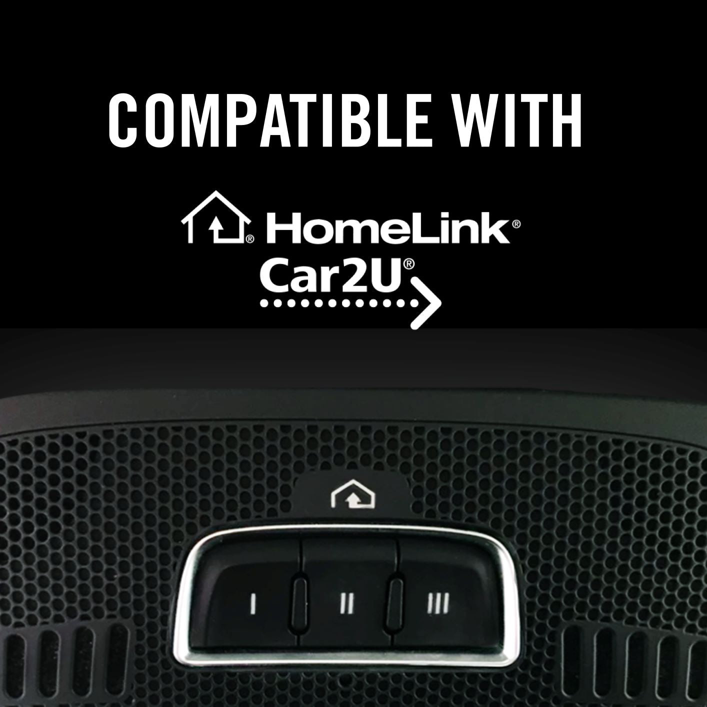 Genie garage door openers are compatible with Homelink and Car2U